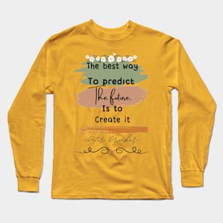 Inspirational quote Long Sleeve T-Shirt